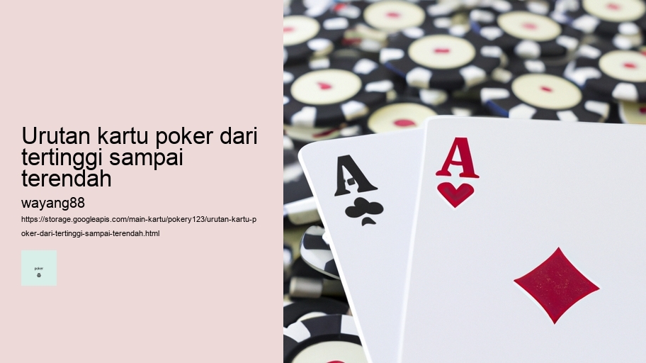 urutan kartu poker dari tertinggi sampai terendah